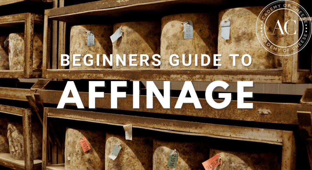 beginners guide to affinage