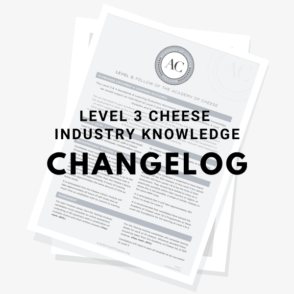 Learning Road Level 3 Cheese Industry Knowledge Change log Academy Of